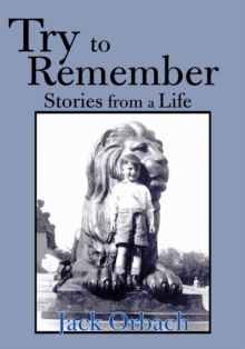 Try to Remember : Stories from a Life