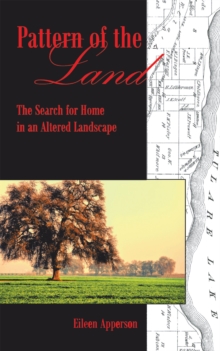 Pattern of the Land : The Search for Home in an Altered Landscape