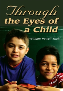 Through the Eyes of a Child : Living While Alive