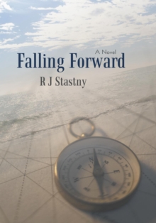 Falling Forward : A Novel