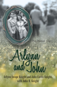 Arlynn and John : Two Hoosier Lives