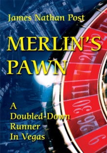 Merlin's Pawn : A Doubled-Down Runner in Vegas