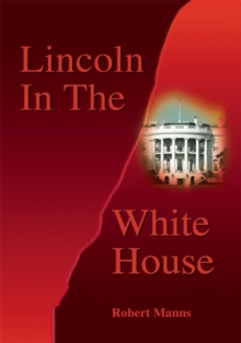 Lincoln in the White House