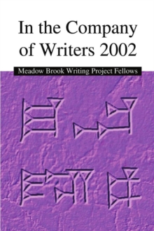 In the Company of Writers 2002 : Meadow Brook Writing Project Fellows