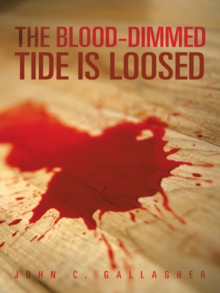 The Blood-Dimmed Tide Is Loosed