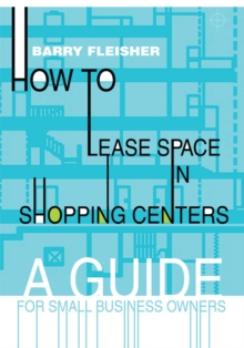 How to Lease Space in Shopping Centers : A Guide for Small Business Owners