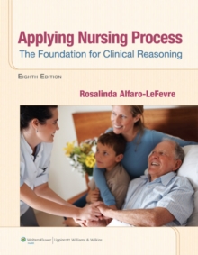 Applying Nursing Process : The Foundation for Clinical Reasoning