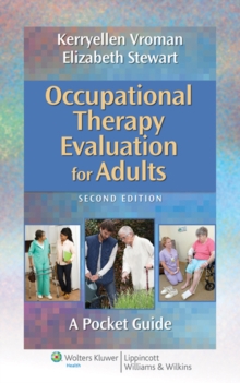 Occupational Therapy Evaluation for Adults : A Pocket Guide