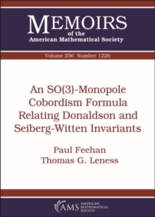 An SO(3)-Monopole Cobordism Formula Relating Donaldson and Seiberg-Witten Invariants, Paperback / softback Book An SO(3)-Monopole Cobordism Formula Relating Donaldson and Seiberg-Witten Invariants, Paperback / softback Book