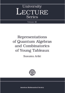 Representations of Quantum Algebras and Combinatorics of Young Tableaux