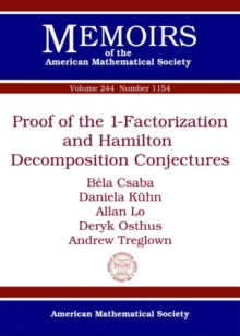Proof of the 1-Factorization and Hamilton Decomposition Conjectures, Paperback / softback Book Proof of the 1-Factorization and Hamilton Decomposition Conjectures, Paperback / softback Book