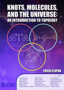 Knots, Molecules, and the Universe : An Introduction to Topology