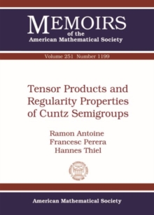 Tensor Products and Regularity Properties of Cuntz Semigroups, Paperback / softback Book Tensor Products and Regularity Properties of Cuntz Semigroups, Paperback / softback Book