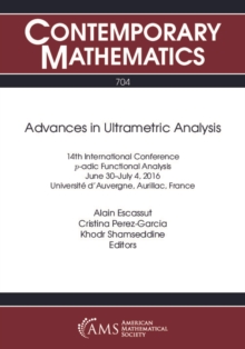 Advances in Ultrametric Analysis