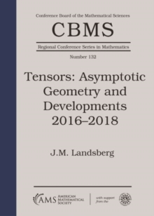 Tensors: Asymptotic Geometry and Developments 2016-2018, Paperback / softback Book Tensors: Asymptotic Geometry and Developments 2016-2018, Paperback / softback Book