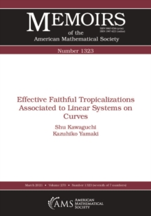 Effective Faithful Tropicalizations Associated to Linear Systems on Curves