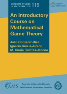 An Introductory Course on Mathematical Game Theory