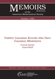 Positive Gaussian Kernels Also Have Gaussian Minimizers