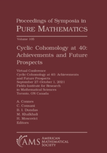 Cyclic Cohomology at 40 : Achievements and Future Prospects