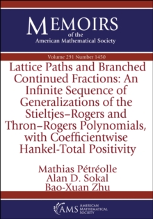 Lattice Paths and Branched Continued Fractions : An Infinite Sequence of Generalizations of the Stieltjes-Rogers and Thron-Rogers Polynomials, with Coefficientwise Hankel-Total Positivity