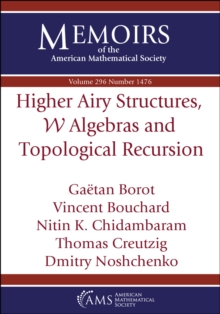 Higher Airy Structures, $\mathcal {W}$ Algebras and Topological Recursion