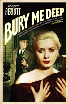 Bury Me Deep : A timeless portrait of the dark side of desire ...