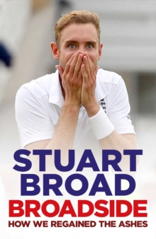 Broadside : How We Regained the Ashes, Hardback Book Broadside : How We Regained the Ashes, Hardback Book