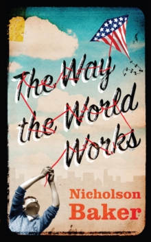 The Way the World Works, Hardback Book The Way the World Works, Hardback Book