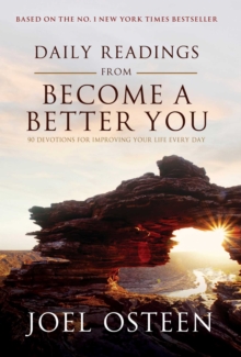 Daily Readings from Become a Better You : 90 Devotions for Improving Your Life Every Day