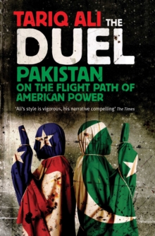 The Duel : Pakistan on the Flight Path of American Power