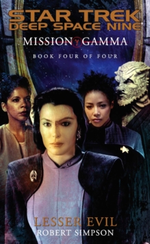 Mission Gamma Book Four: Lesser Evil : Star Trek Deep Space Nine