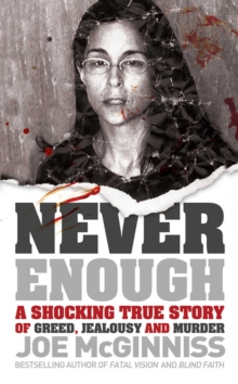 Never Enough : A Shocking True Story of Greed, Jealousy and Murder