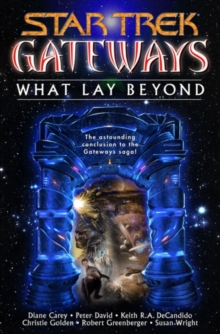 Gateways Book Seven: What Lay Beyond : Star Trek All Series