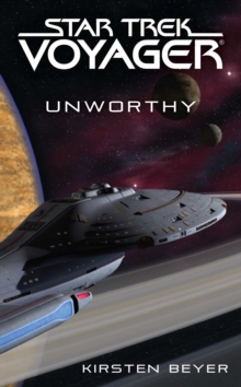 Unworthy : Star Trek: Voyager