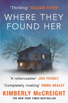 Where They Found Her : A riveting domestic thriller of motherhood, marriage, class distinctions and betrayal