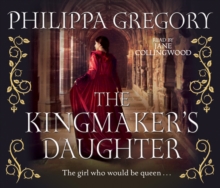 The Kingmaker's Daughter (AUDIO), CD-Audio Book The Kingmaker's Daughter (AUDIO), CD-Audio Book
