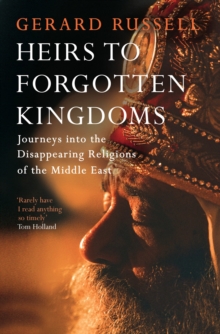 Heirs to Forgotten Kingdoms, Hardback Book Heirs to Forgotten Kingdoms, Hardback Book