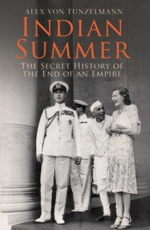 Indian Summer : The Secret History of the End of an Empire