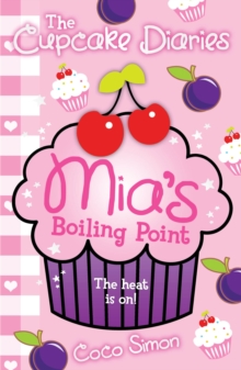 Cupcake Diaries: Mia's Boiling Point, Paperback Book Cupcake Diaries: Mia's Boiling Point, Paperback Book