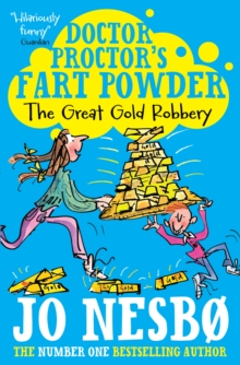 Doctor Proctor's Fart Powder: The Great Gold Robbery, Paperback Book Doctor Proctor's Fart Powder: The Great Gold Robbery, Paperback Book