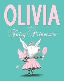 Olivia And The Fairy Princesses