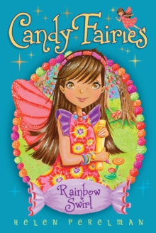 Candy Fairies 2: Rainbow Swirl, Paperback Book Candy Fairies 2: Rainbow Swirl, Paperback Book