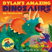 Dylan's Amazing Dinosaurs - The Triceratops, Paperback / softback Book Dylan's Amazing Dinosaurs - The Triceratops, Paperback / softback Book