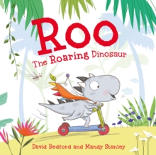 Roo the Roaring Dinosaur, Paperback / softback Book Roo the Roaring Dinosaur, Paperback / softback Book