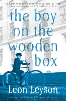 The Boy on the Wooden Box : How the Impossible Became Possible . . . on Schindler's List