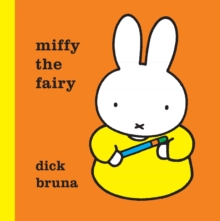 Miffy the Fairy, Hardback Book Miffy the Fairy, Hardback Book