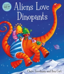 Aliens Love Dinopants, Hardback Book Aliens Love Dinopants, Hardback Book