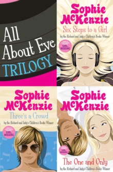 All About Eve Trilogy : Six Steps to a Girl; Three's a Crowd and The One and Only