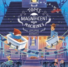 Tom's Magnificent Machines