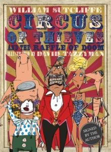 Circus of Thieves and the Raffle of Doom Signed Edition, Hardback Book Circus of Thieves and the Raffle of Doom Signed Edition, Hardback Book